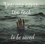 Never too lost to be saved